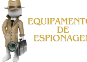 Equipamentos de Espionagem: Guia Completo para Entusiastas e Profissionais