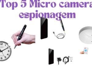 Top 5 Micro Camera de Espionagem