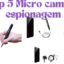 Top 5 Micro Camera de Espionagem